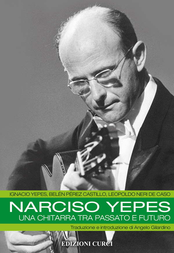 YepesCastillo Narciso Yepes. Una chitarra